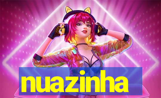 nuazinha