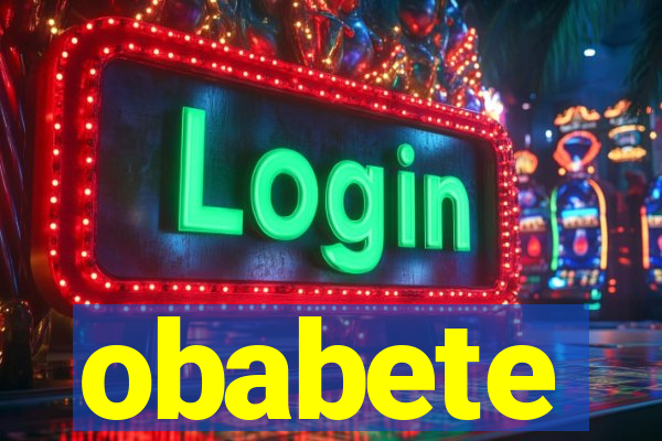 obabete