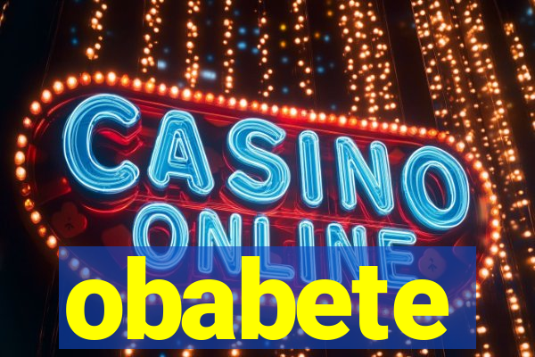 obabete