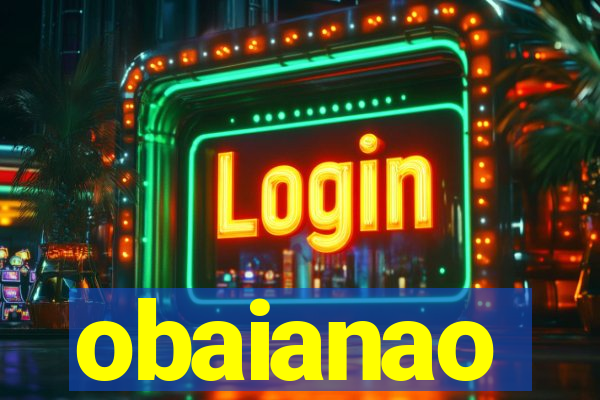 obaianao