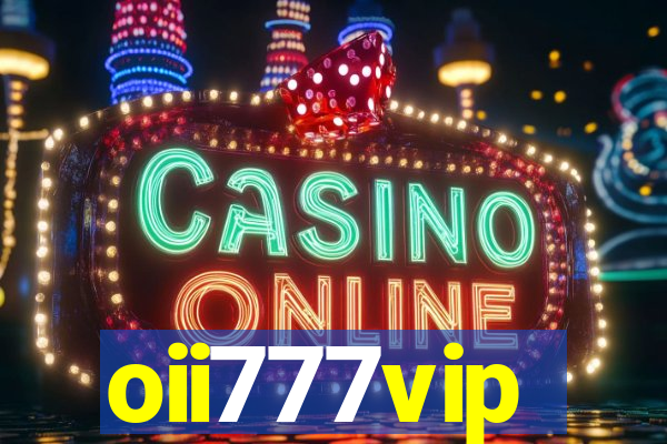 oii777vip