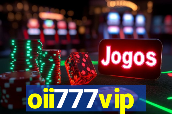 oii777vip