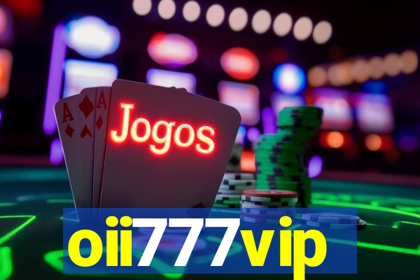 oii777vip