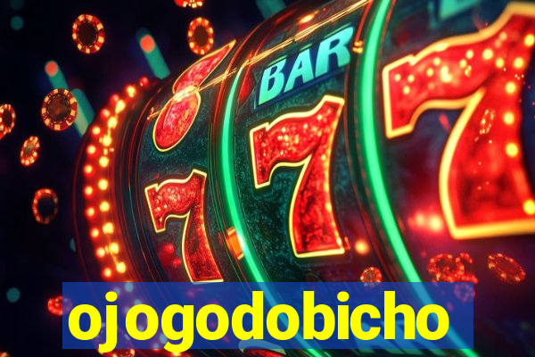 ojogodobicho