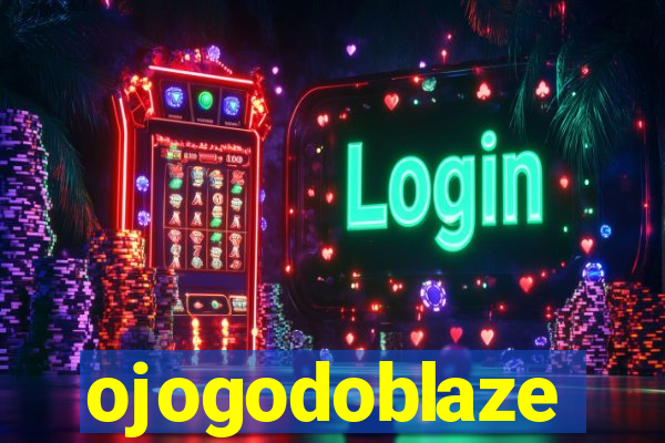 ojogodoblaze