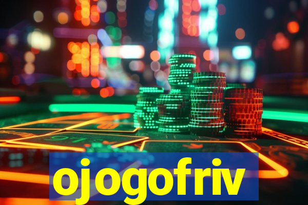 ojogofriv