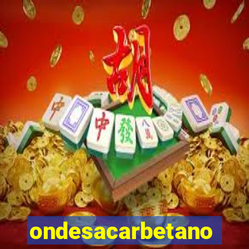 ondesacarbetano