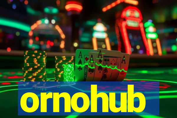 ornohub