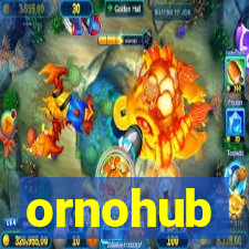 ornohub