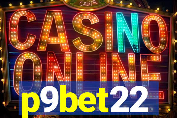 p9bet22