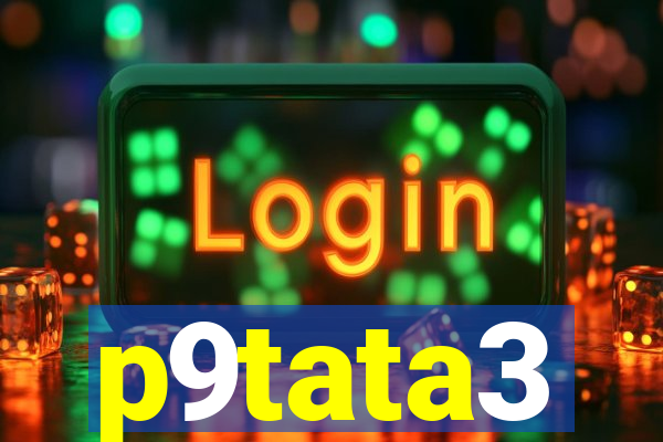 p9tata3