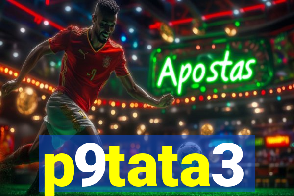 p9tata3