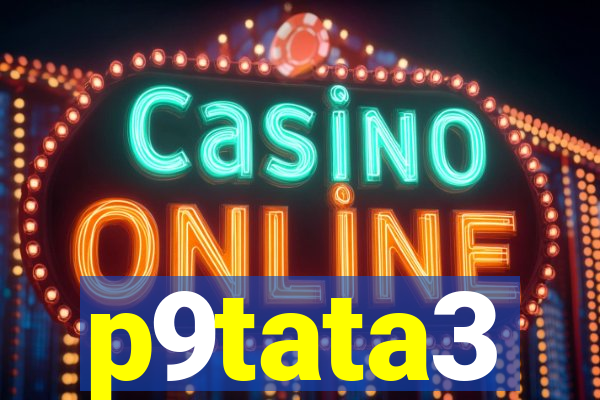 p9tata3