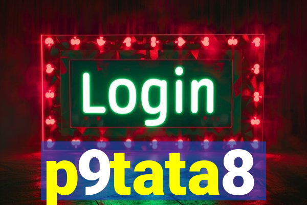 p9tata8