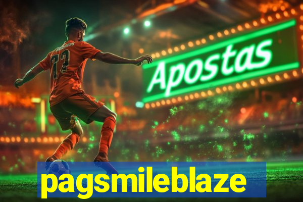 pagsmileblaze