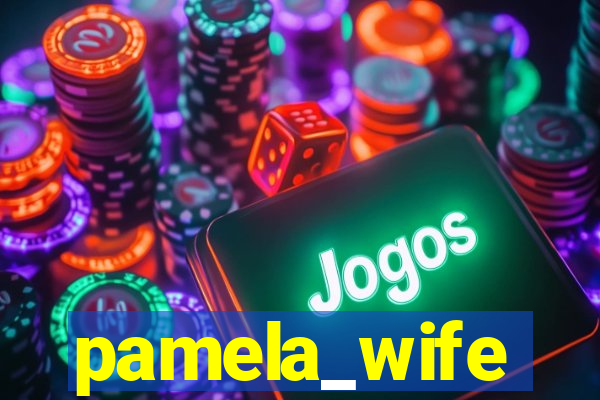 pamela_wife