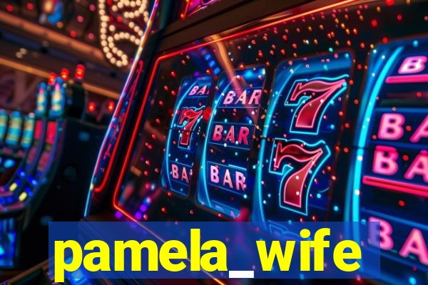 pamela_wife