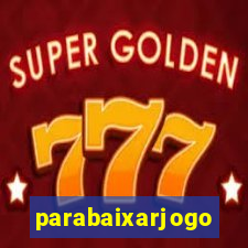 parabaixarjogo