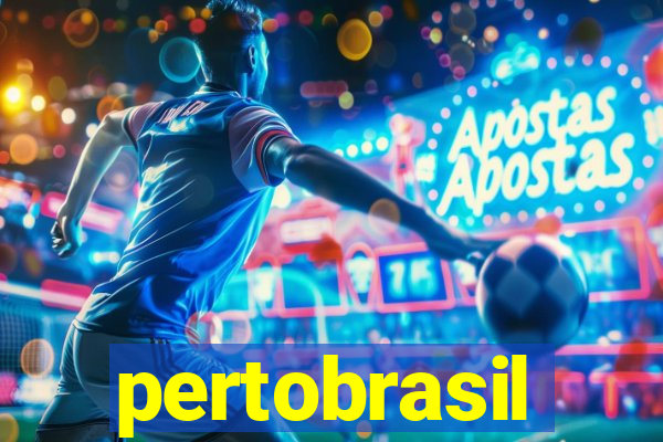 pertobrasil