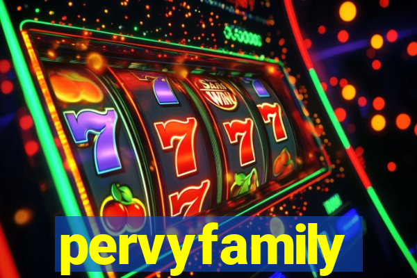 pervyfamily