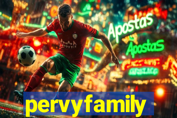 pervyfamily