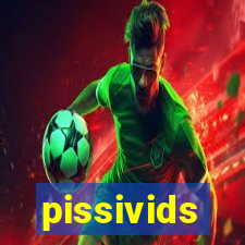 pissivids