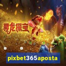pixbet365aposta