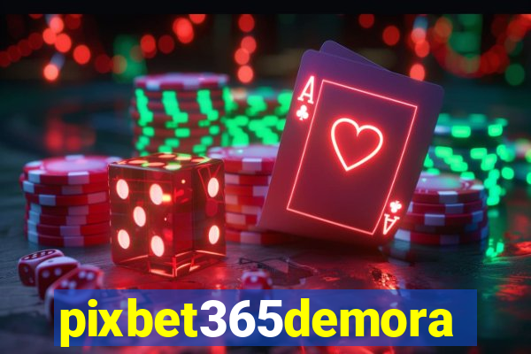 pixbet365demora