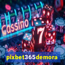 pixbet365demora