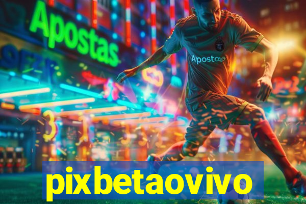 pixbetaovivo