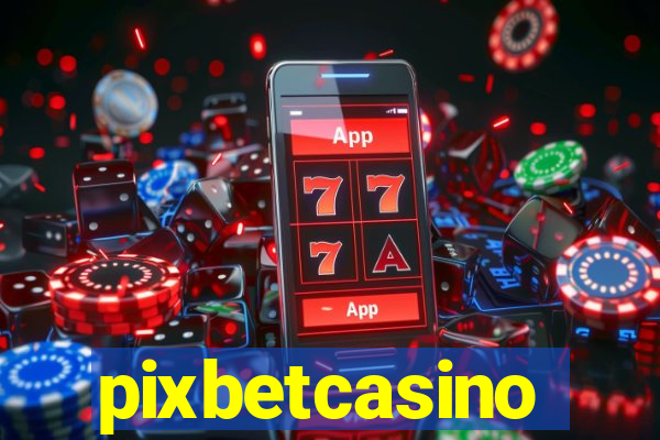 pixbetcasino