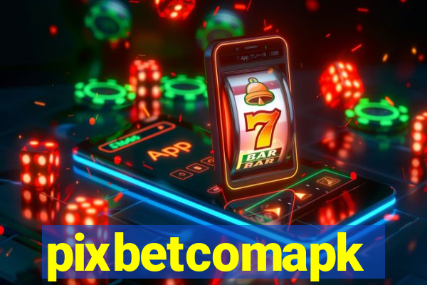 pixbetcomapk