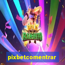 pixbetcomentrar
