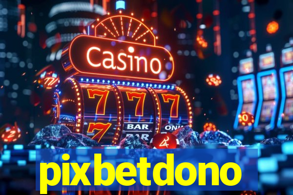 pixbetdono
