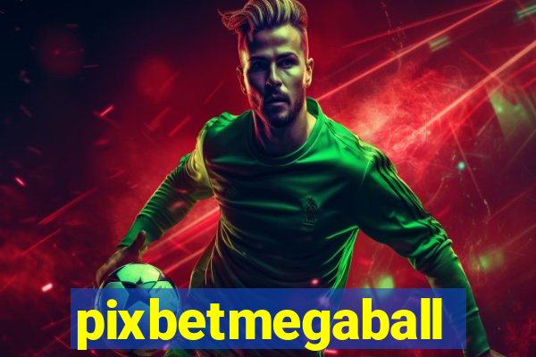 pixbetmegaball