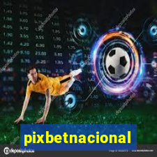 pixbetnacional
