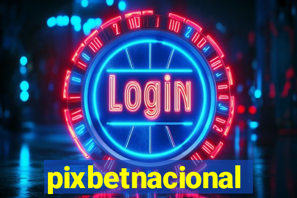 pixbetnacional