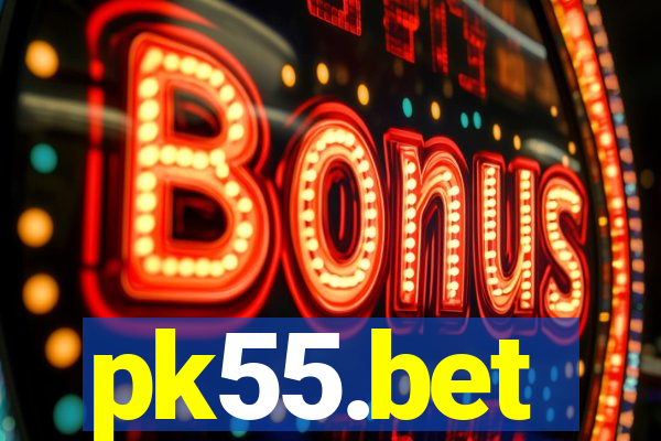 pk55.bet