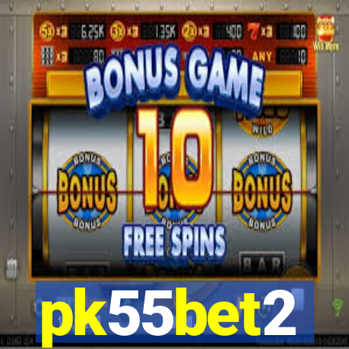 pk55bet2