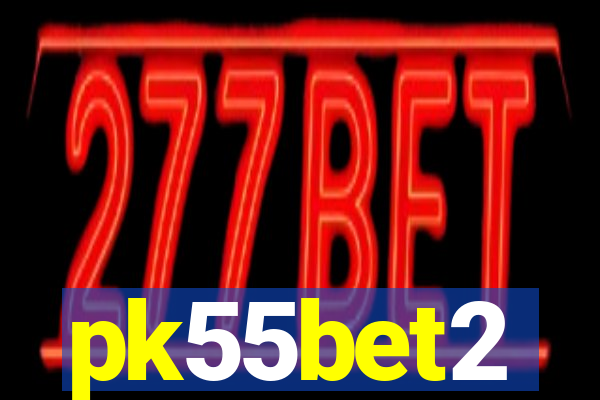 pk55bet2
