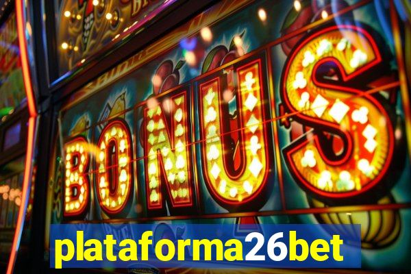 plataforma26bet