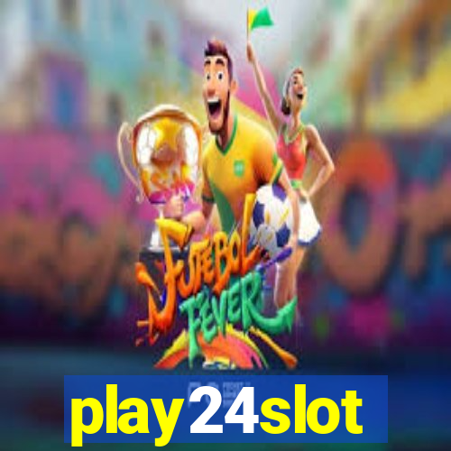 play24slot