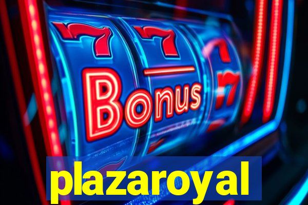 plazaroyal
