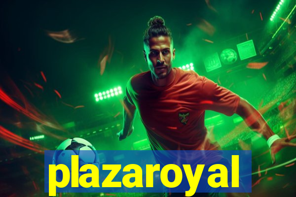 plazaroyal