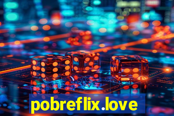 pobreflix.love