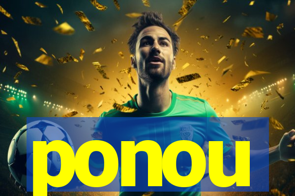 ponou