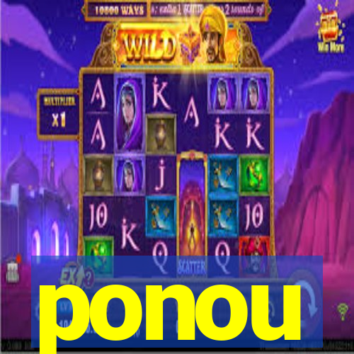 ponou
