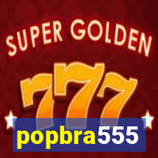 popbra555