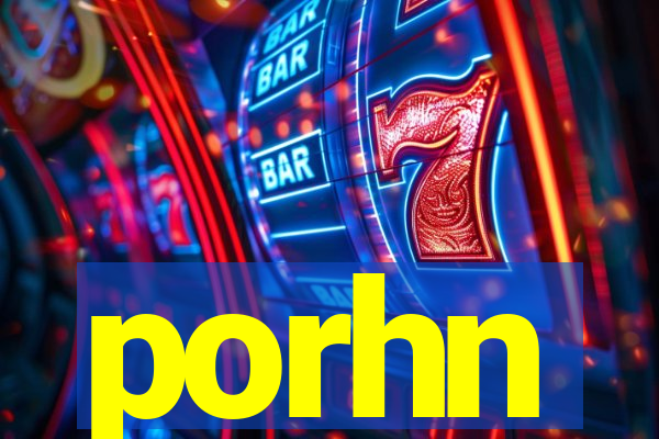 porhn
