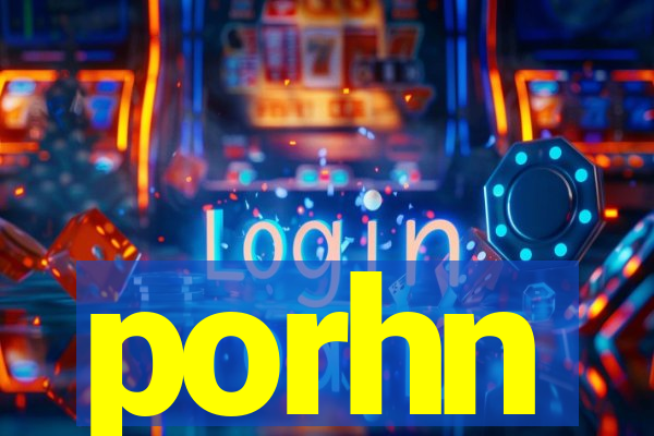 porhn